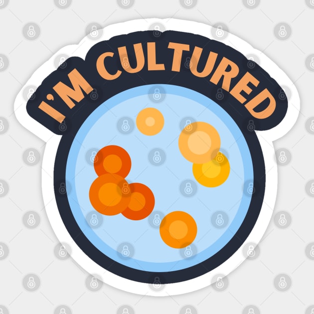 I'm Cultured Sticker by High Altitude